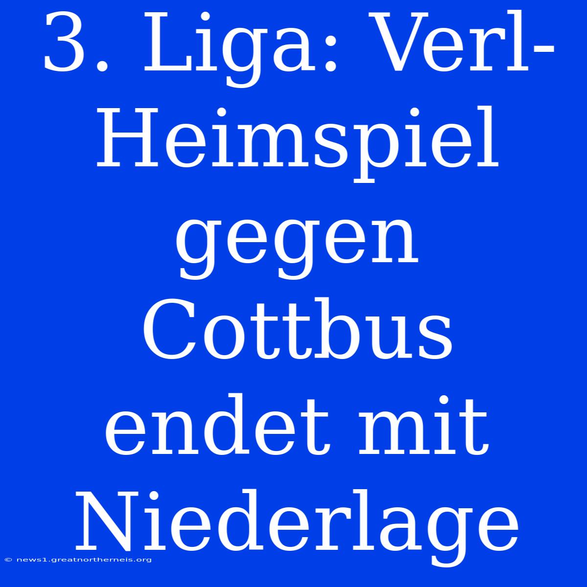 3. Liga: Verl-Heimspiel Gegen Cottbus Endet Mit Niederlage