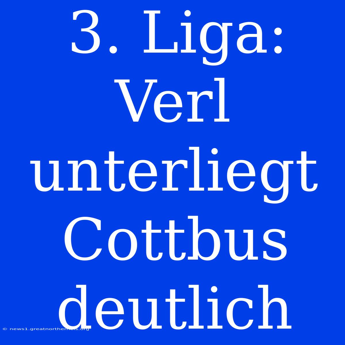 3. Liga: Verl Unterliegt Cottbus Deutlich