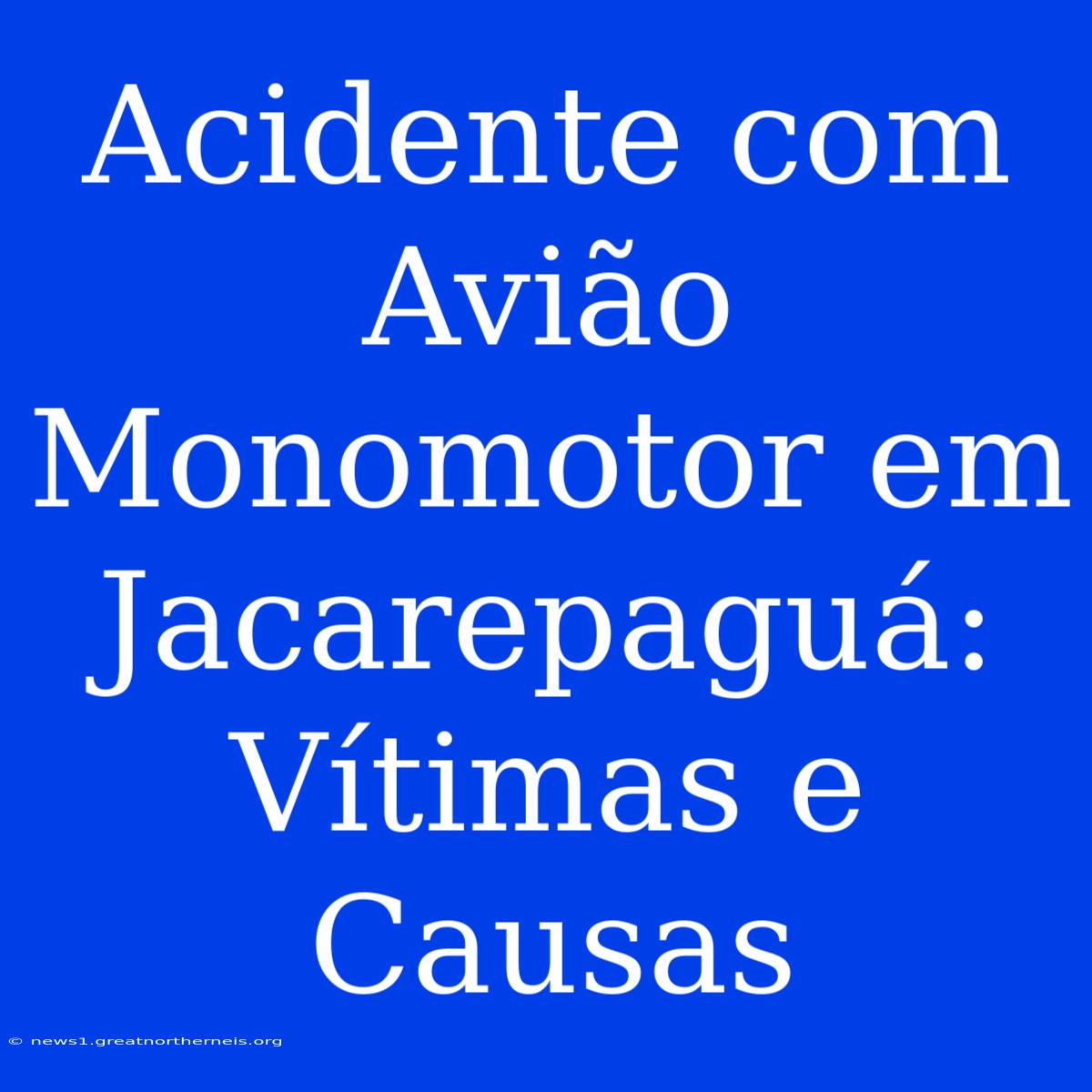 Acidente Com Avião Monomotor Em Jacarepaguá: Vítimas E Causas