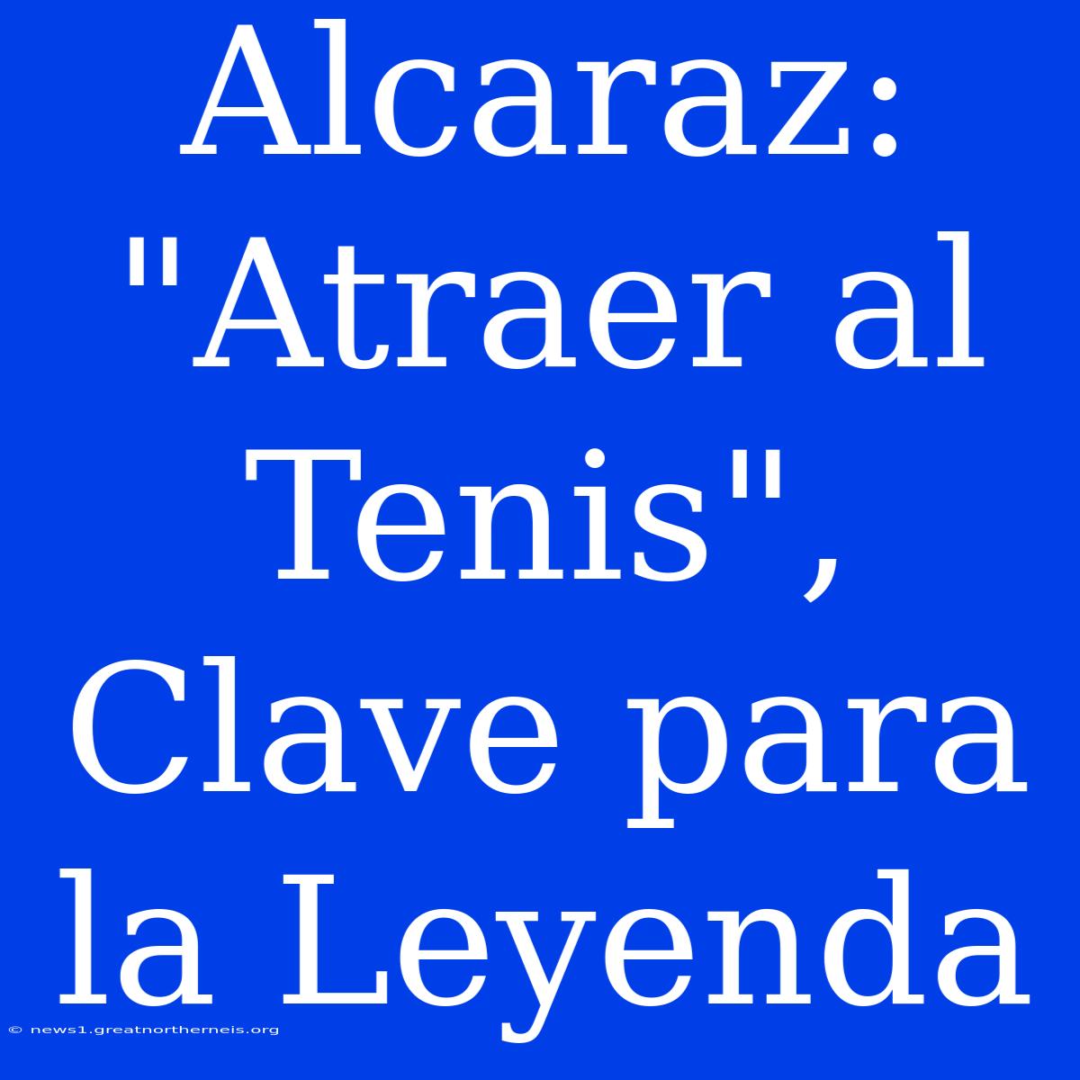 Alcaraz: 