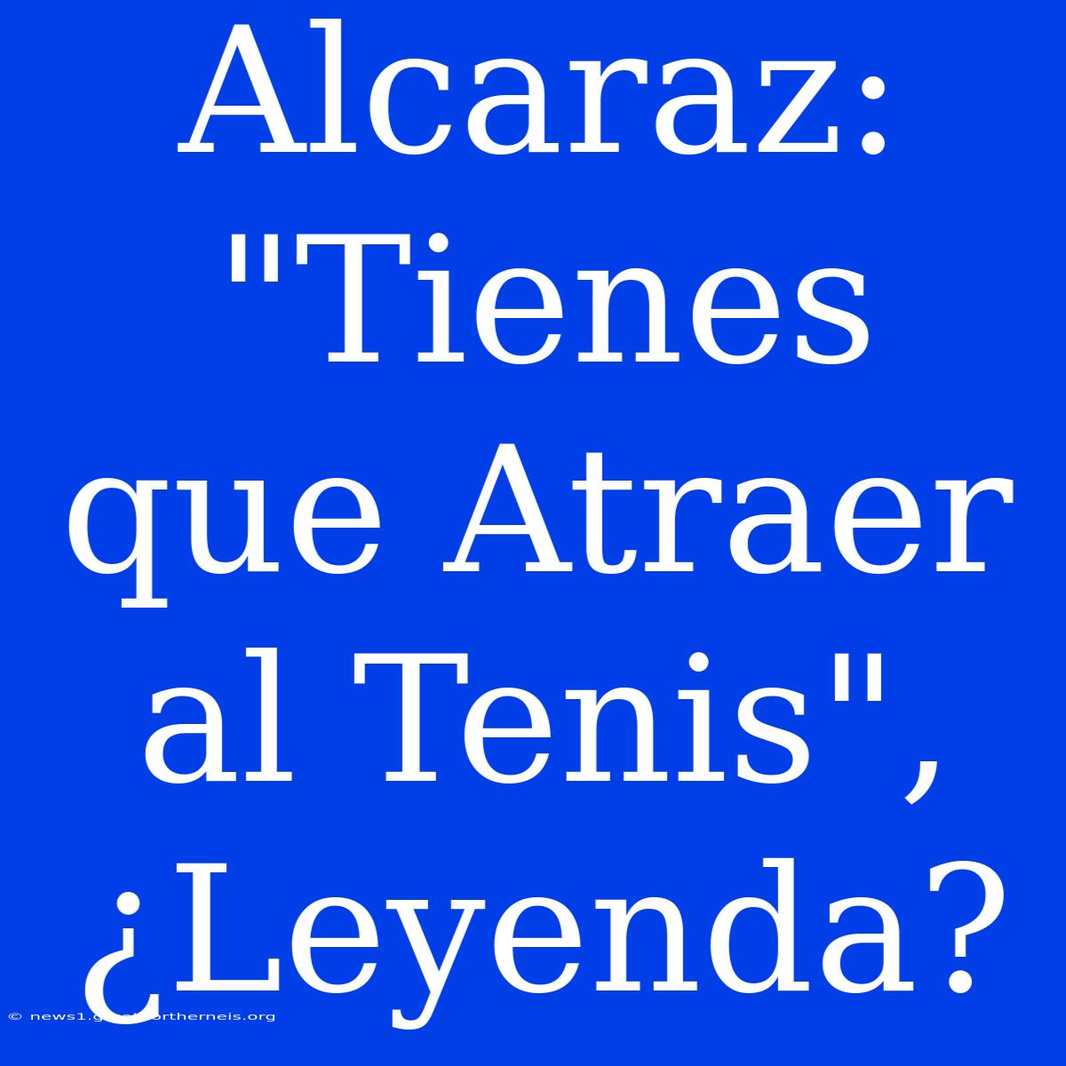 Alcaraz: 