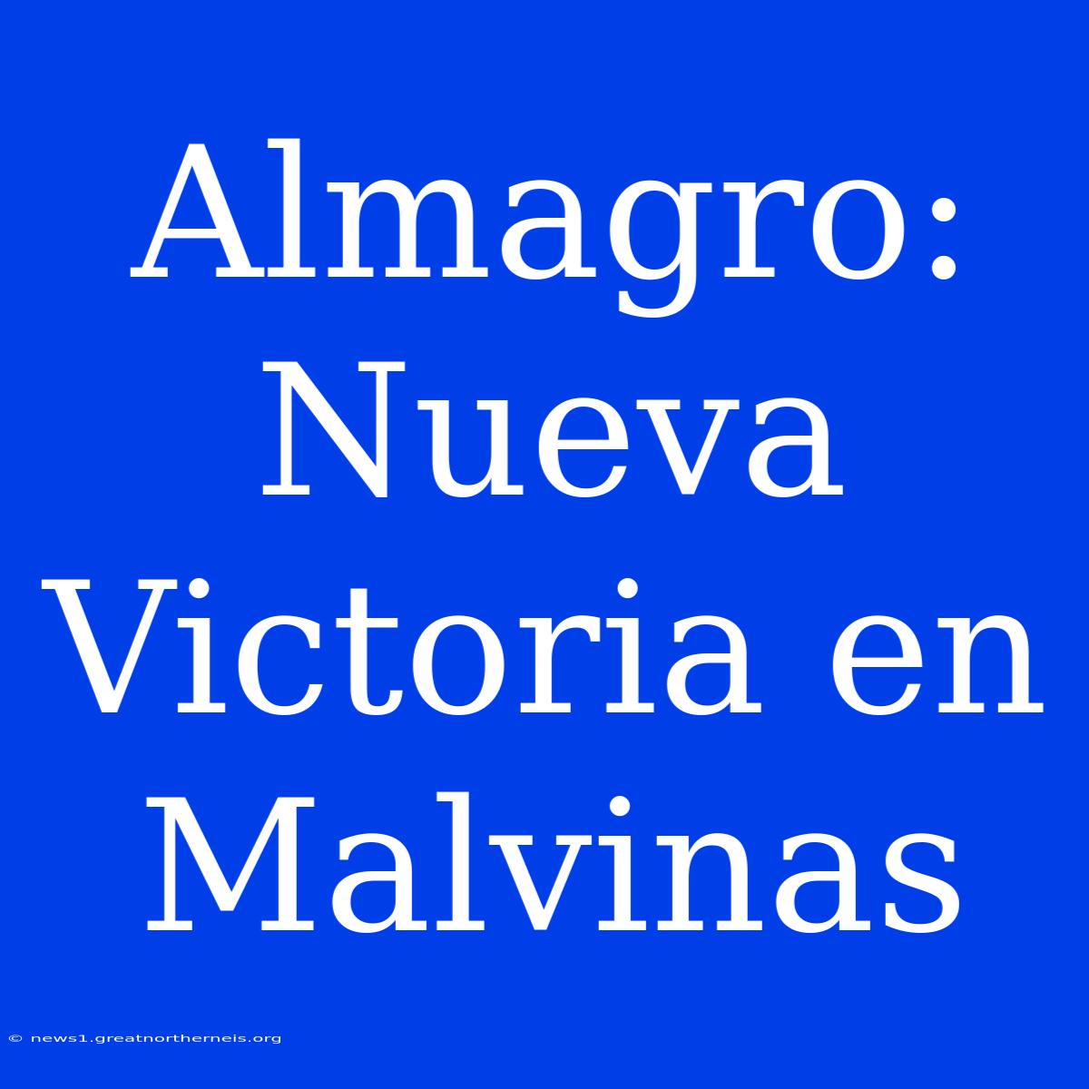 Almagro: Nueva Victoria En Malvinas