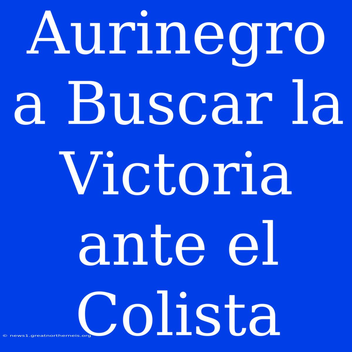 Aurinegro A Buscar La Victoria Ante El Colista