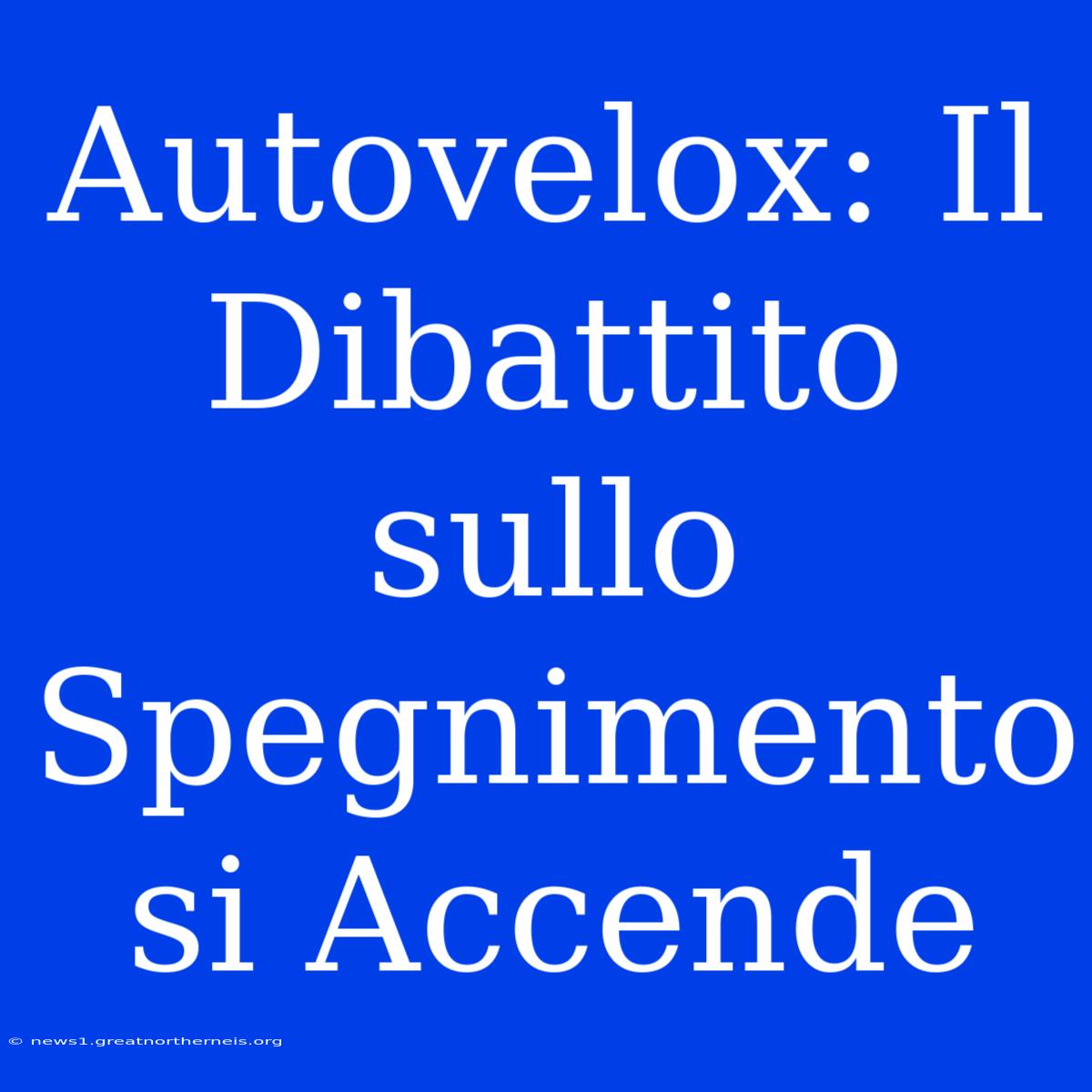 Autovelox: Il Dibattito Sullo Spegnimento Si Accende