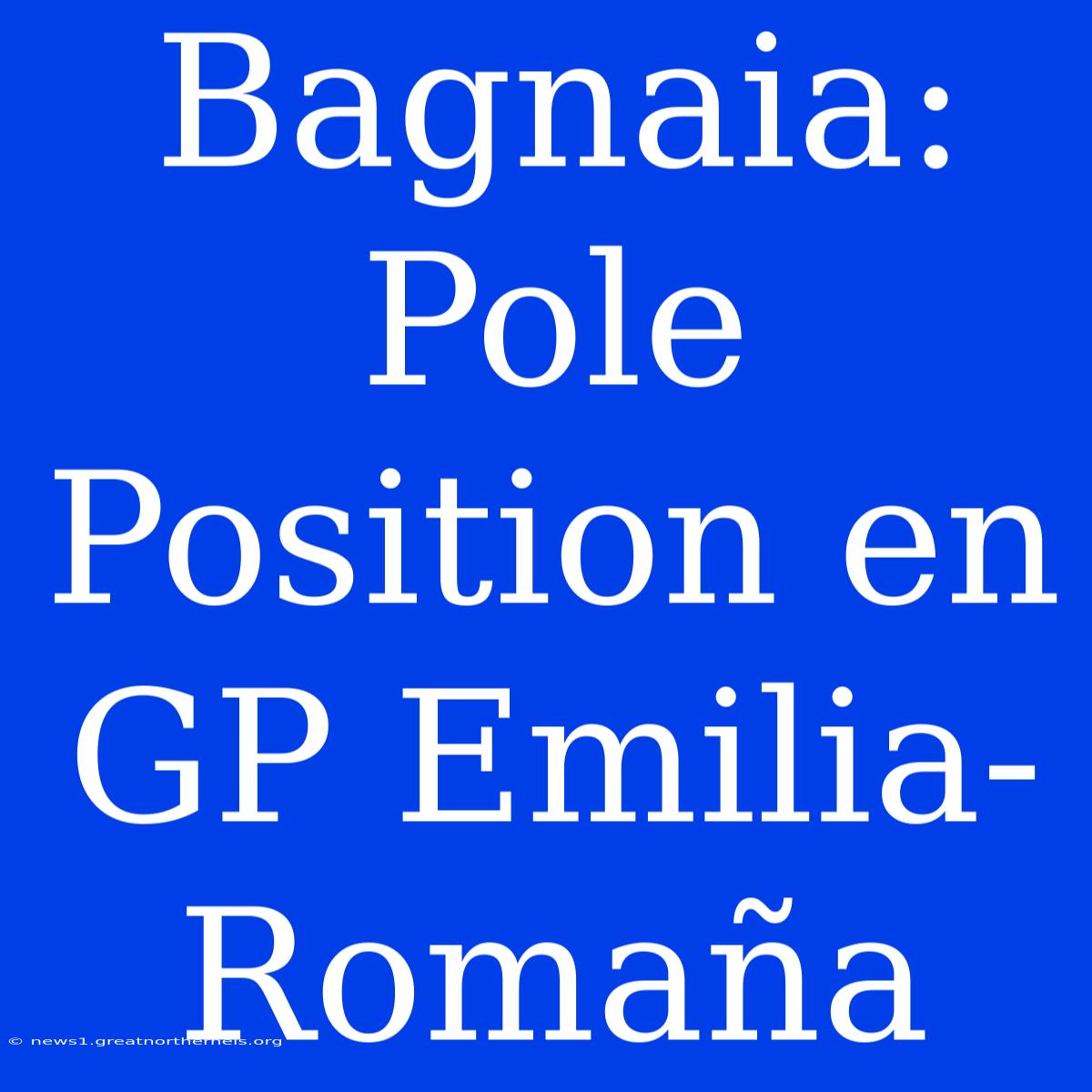 Bagnaia: Pole Position En GP Emilia-Romaña