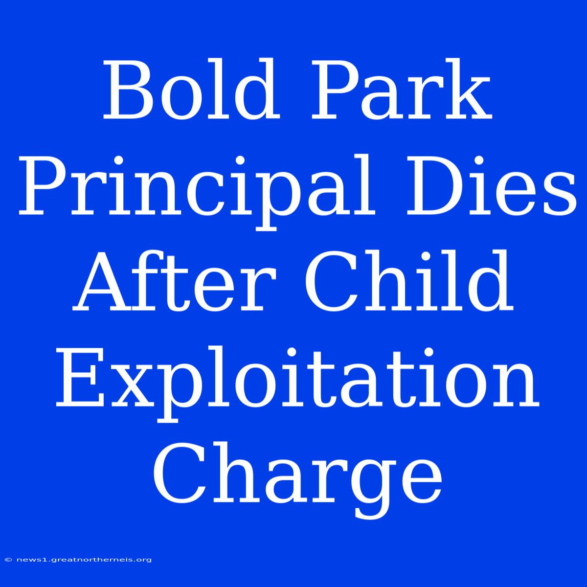 Bold Park Principal Dies After Child Exploitation Charge