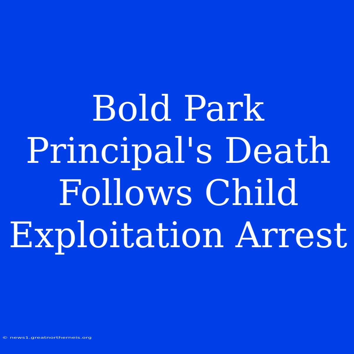 Bold Park Principal's Death Follows Child Exploitation Arrest