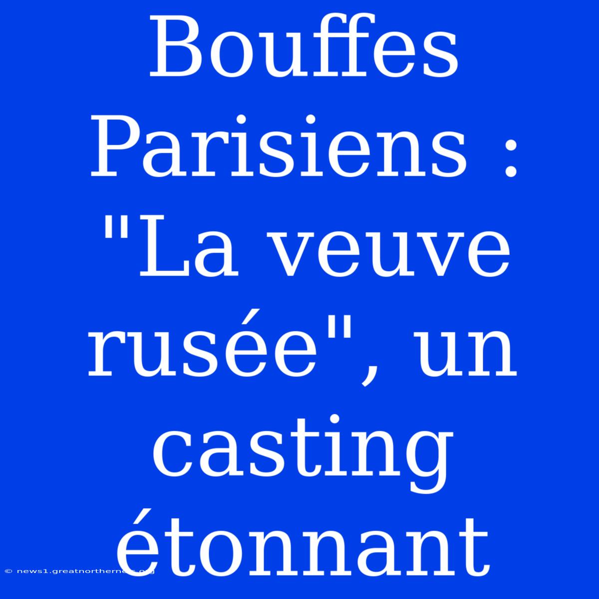 Bouffes Parisiens : 