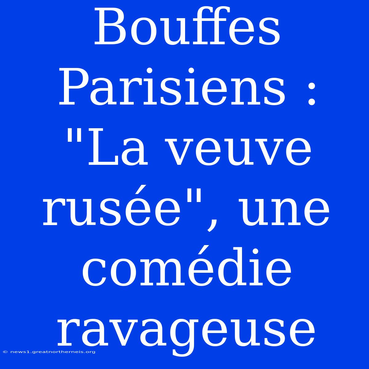 Bouffes Parisiens : 