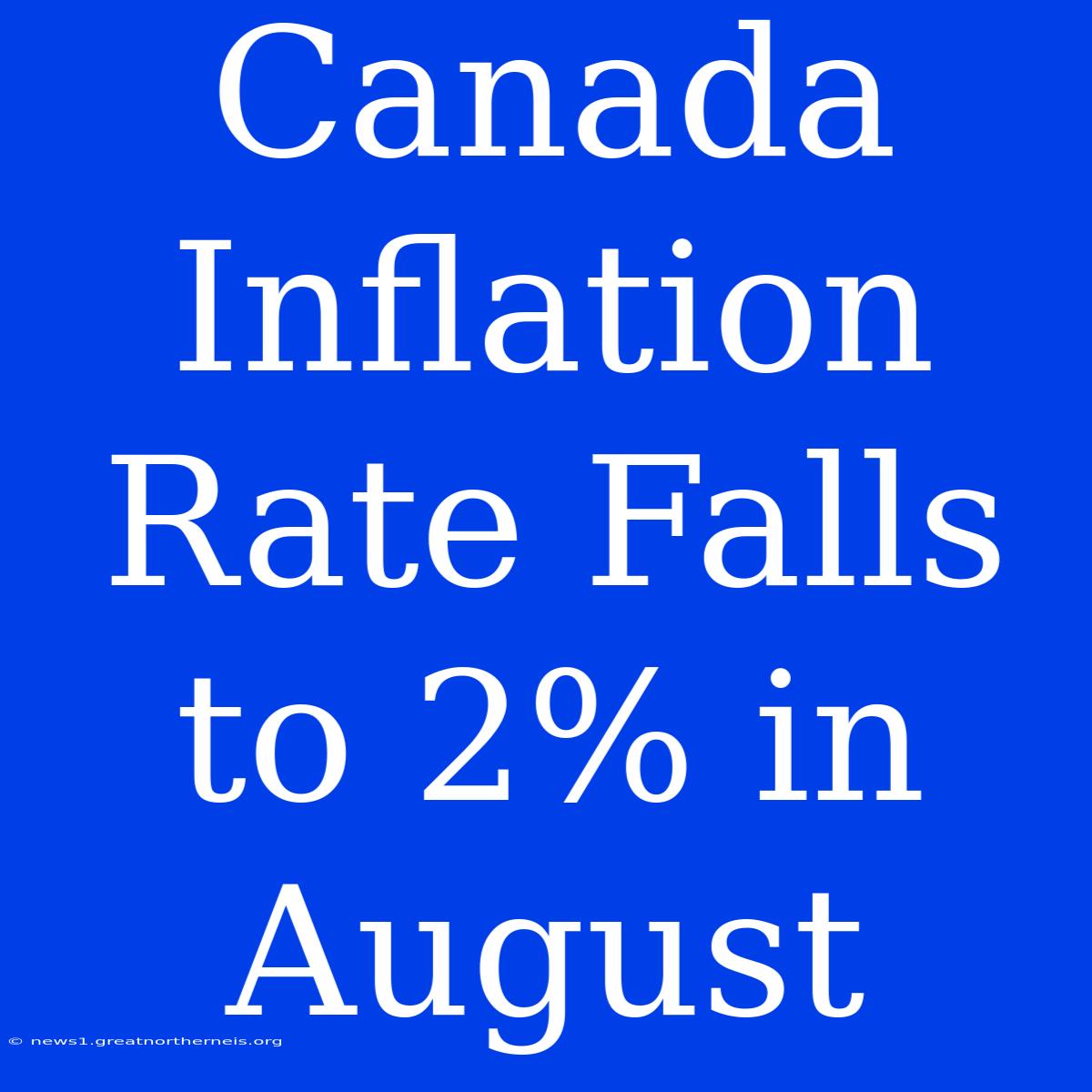 Canada Inflation Rate Falls To 2% In August