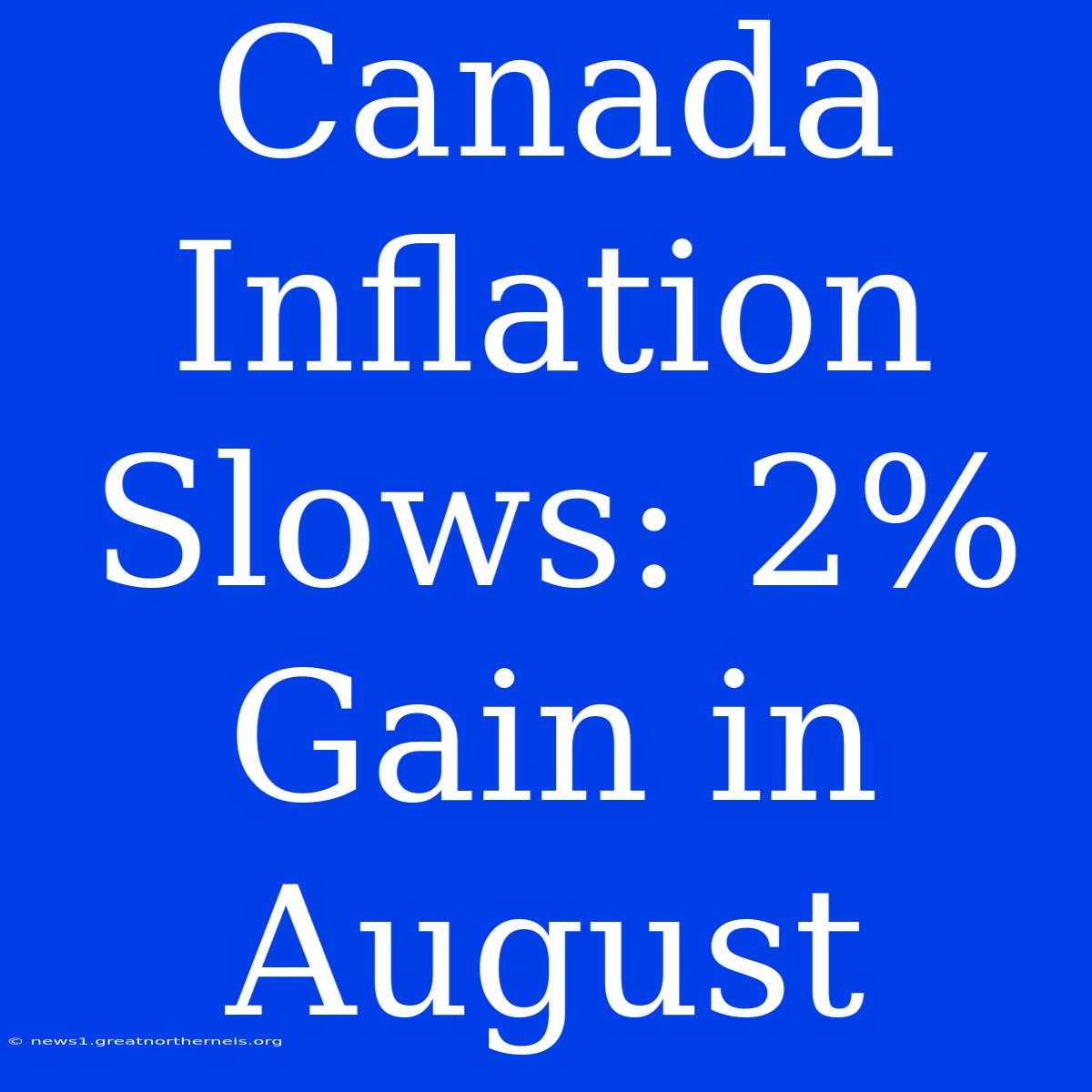 Canada Inflation Slows: 2% Gain In August