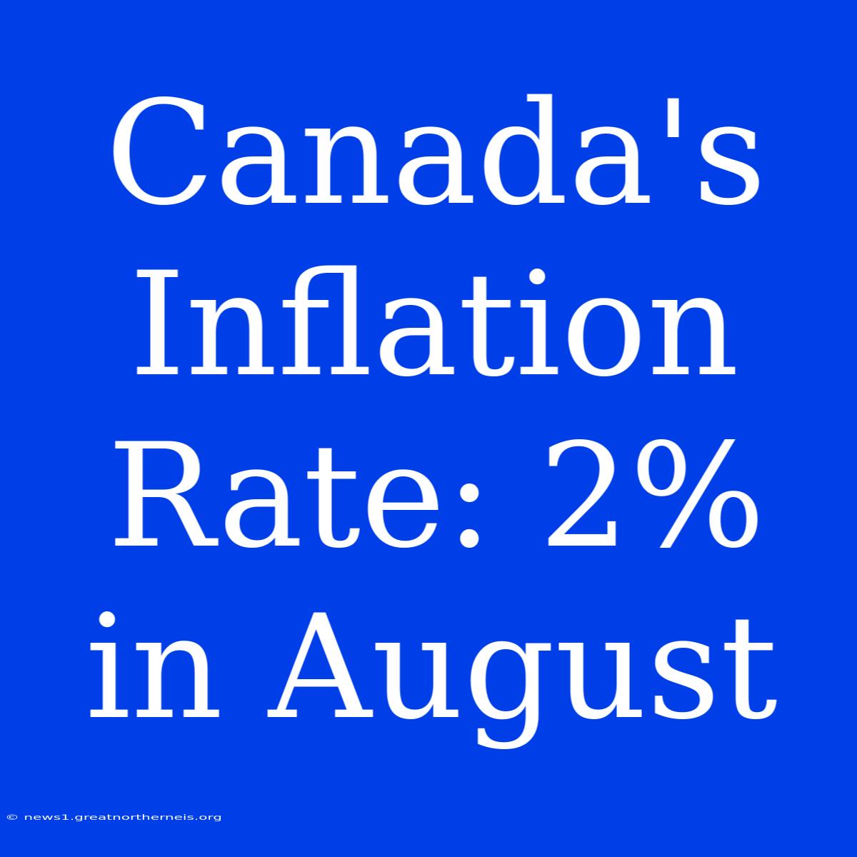 Canada's Inflation Rate: 2% In August