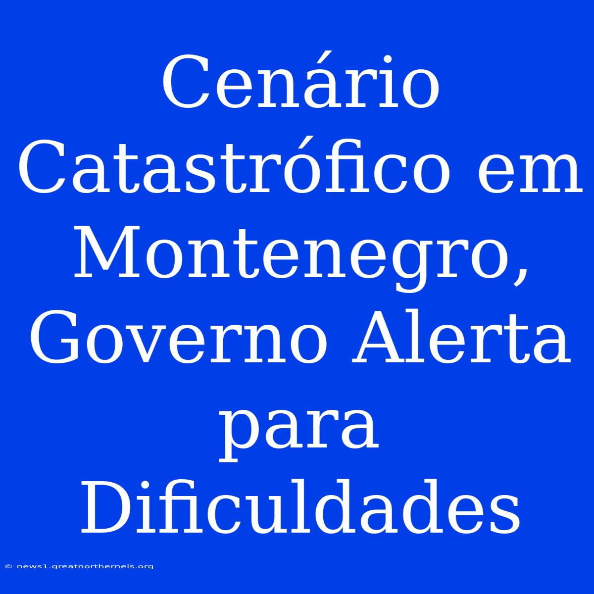 Cenário Catastrófico Em Montenegro, Governo Alerta Para Dificuldades