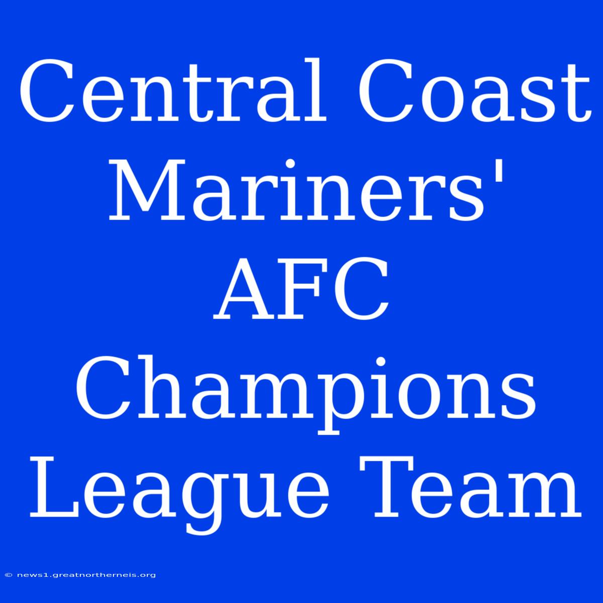 Central Coast Mariners' AFC Champions League Team