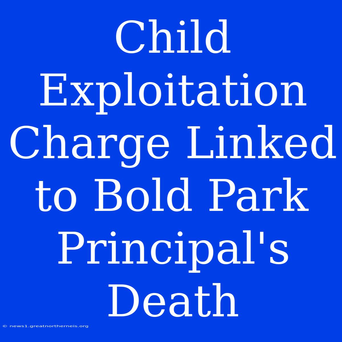 Child Exploitation Charge Linked To Bold Park Principal's Death