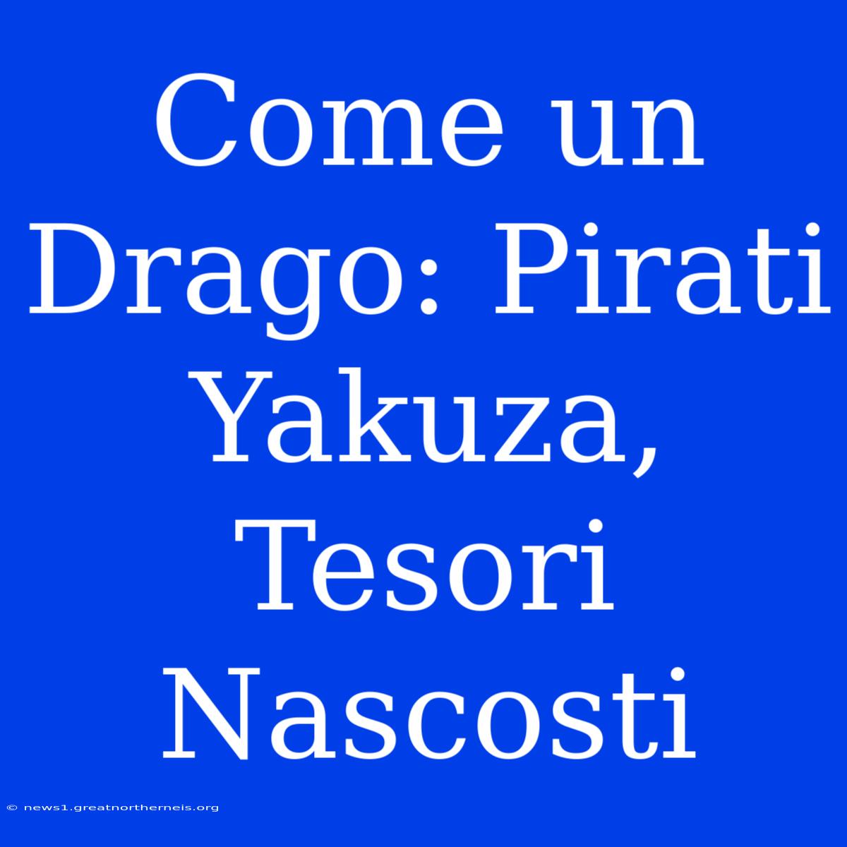 Come Un Drago: Pirati Yakuza, Tesori Nascosti