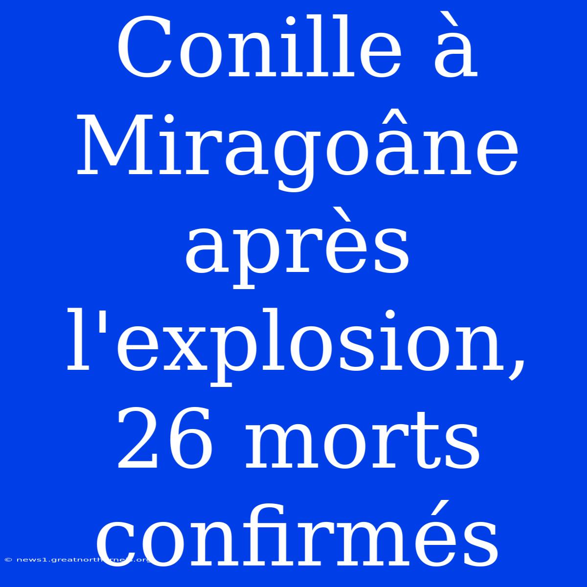 Conille À Miragoâne Après L'explosion, 26 Morts Confirmés