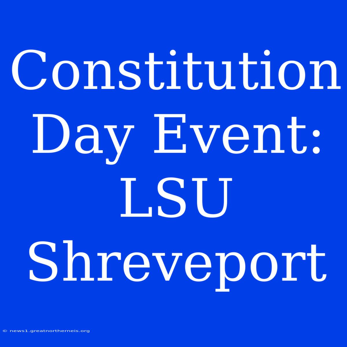 Constitution Day Event: LSU Shreveport