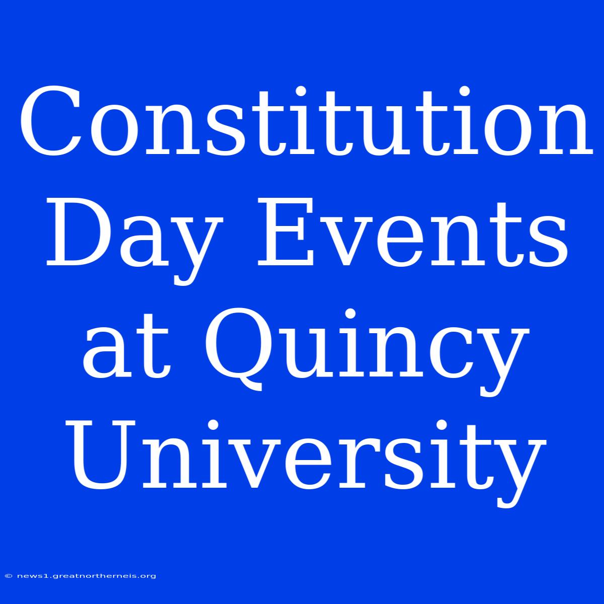 Constitution Day Events At Quincy University