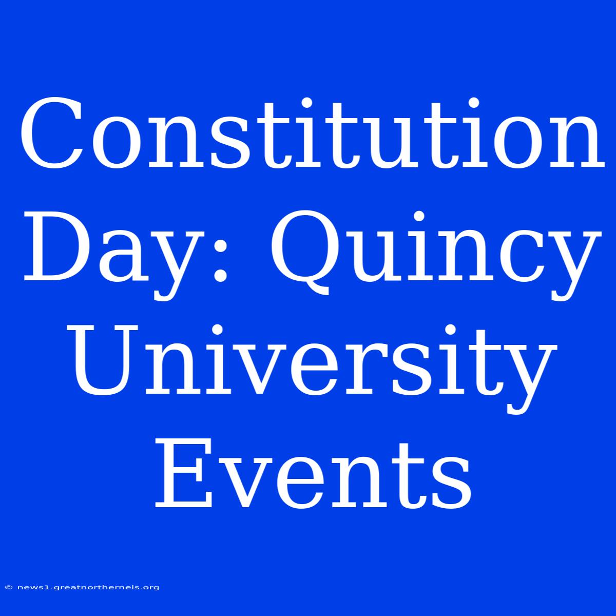 Constitution Day: Quincy University Events