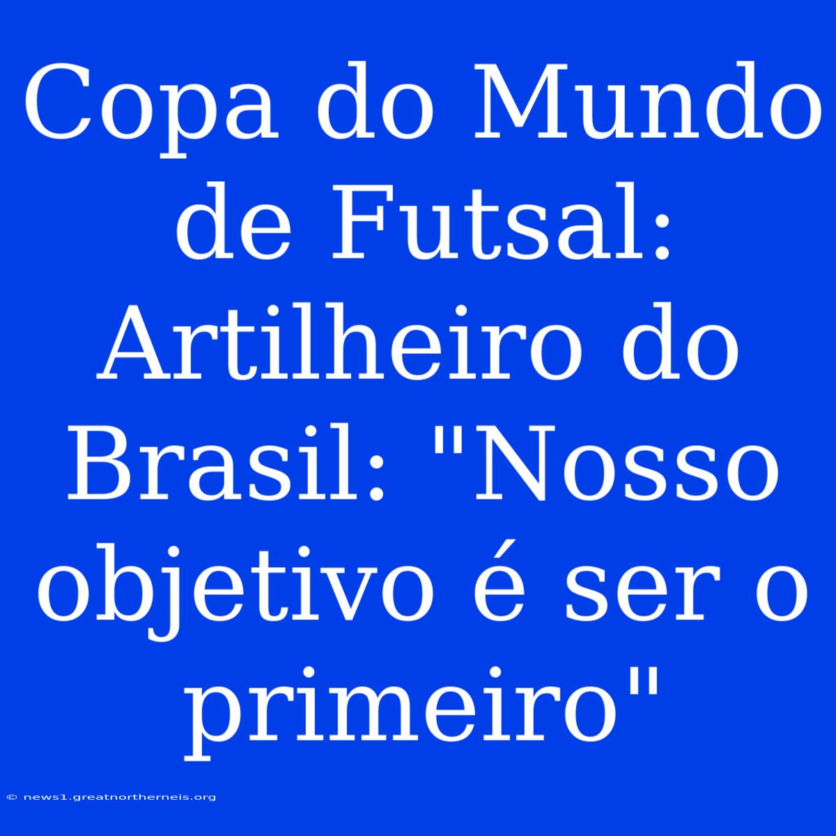 Copa Do Mundo De Futsal: Artilheiro Do Brasil: 