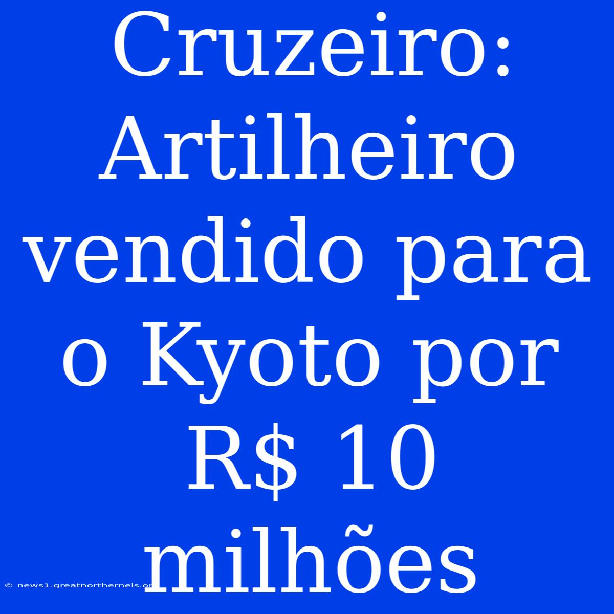 Cruzeiro: Artilheiro Vendido Para O Kyoto Por R$ 10 Milhões