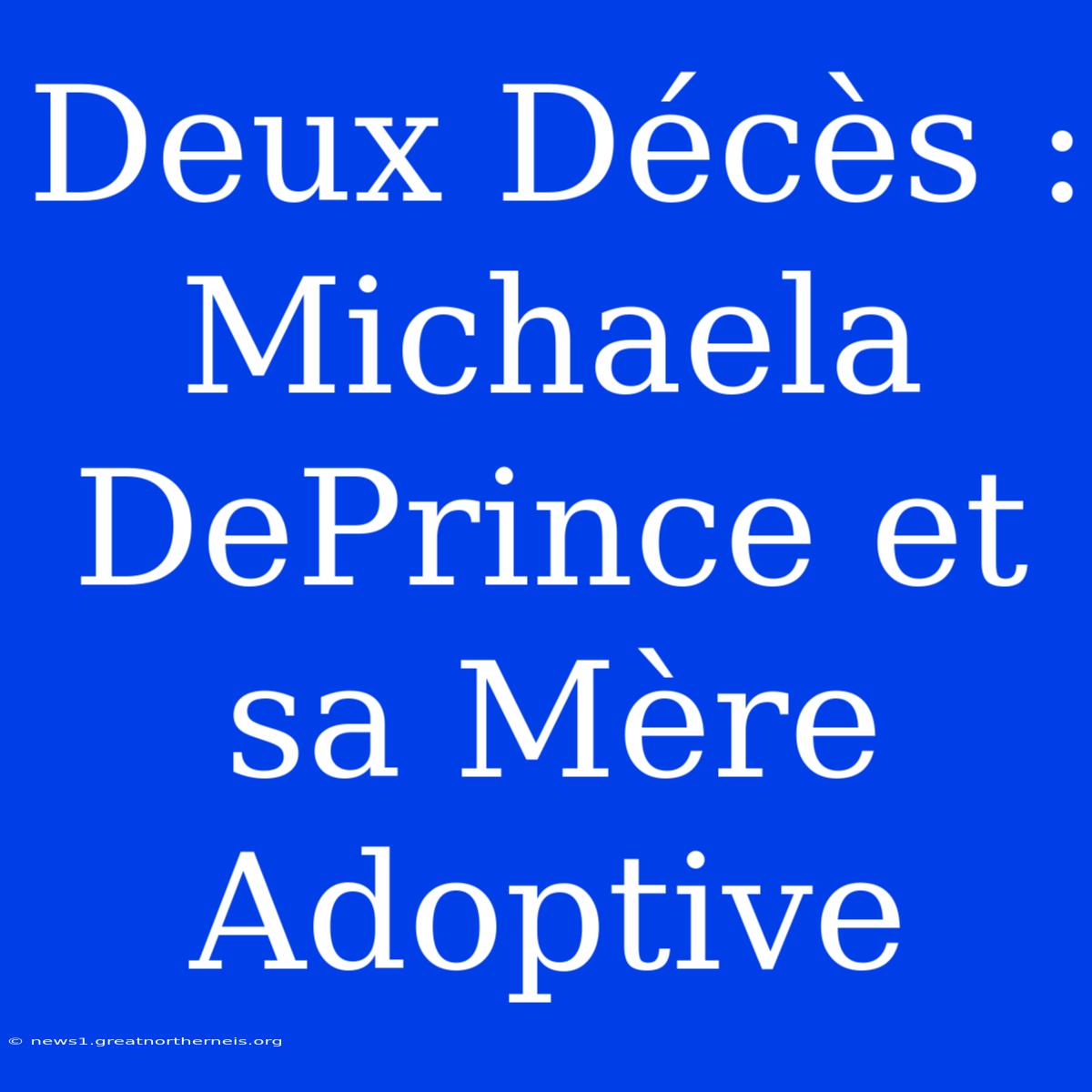 Deux Décès : Michaela DePrince Et Sa Mère Adoptive