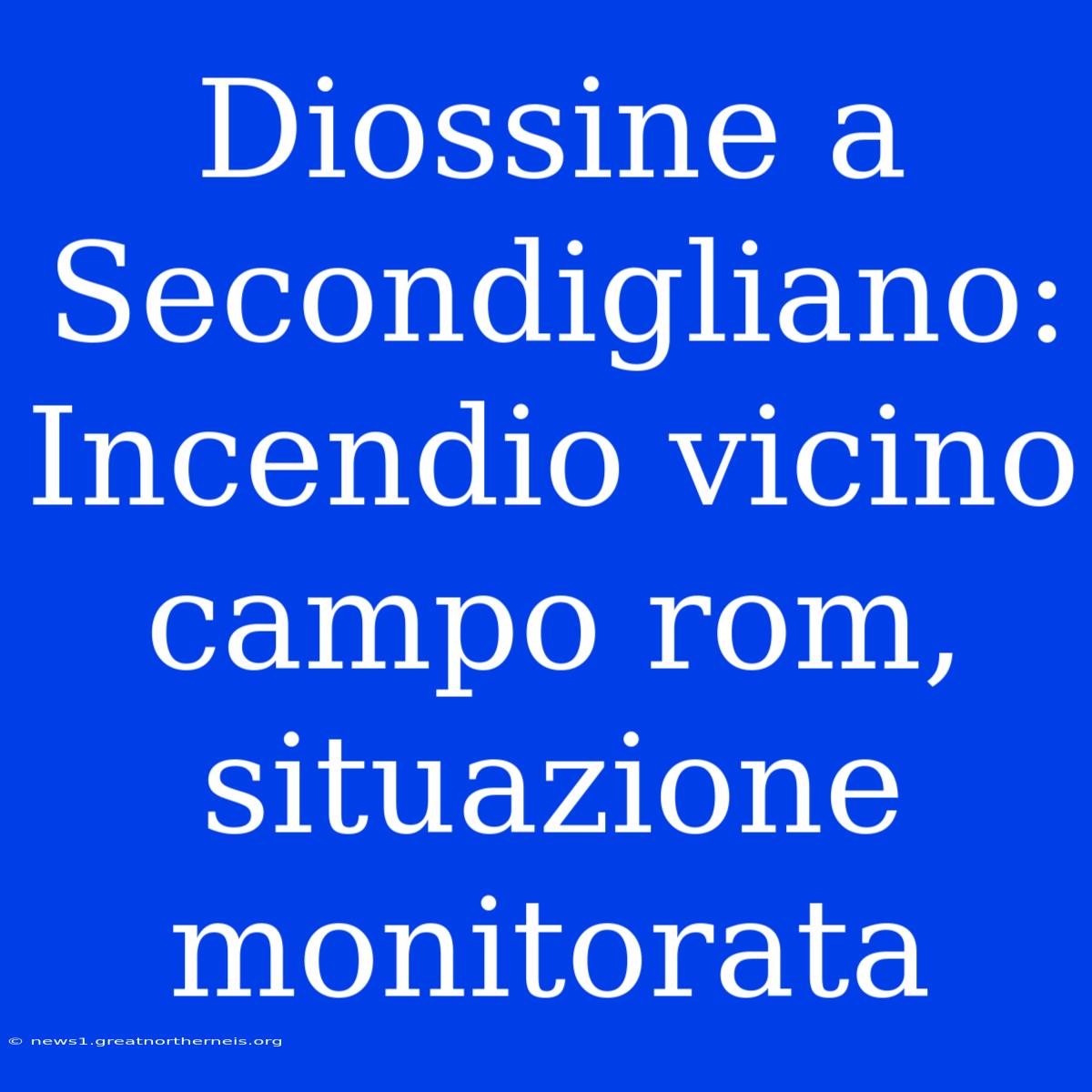 Diossine A Secondigliano: Incendio Vicino Campo Rom, Situazione Monitorata