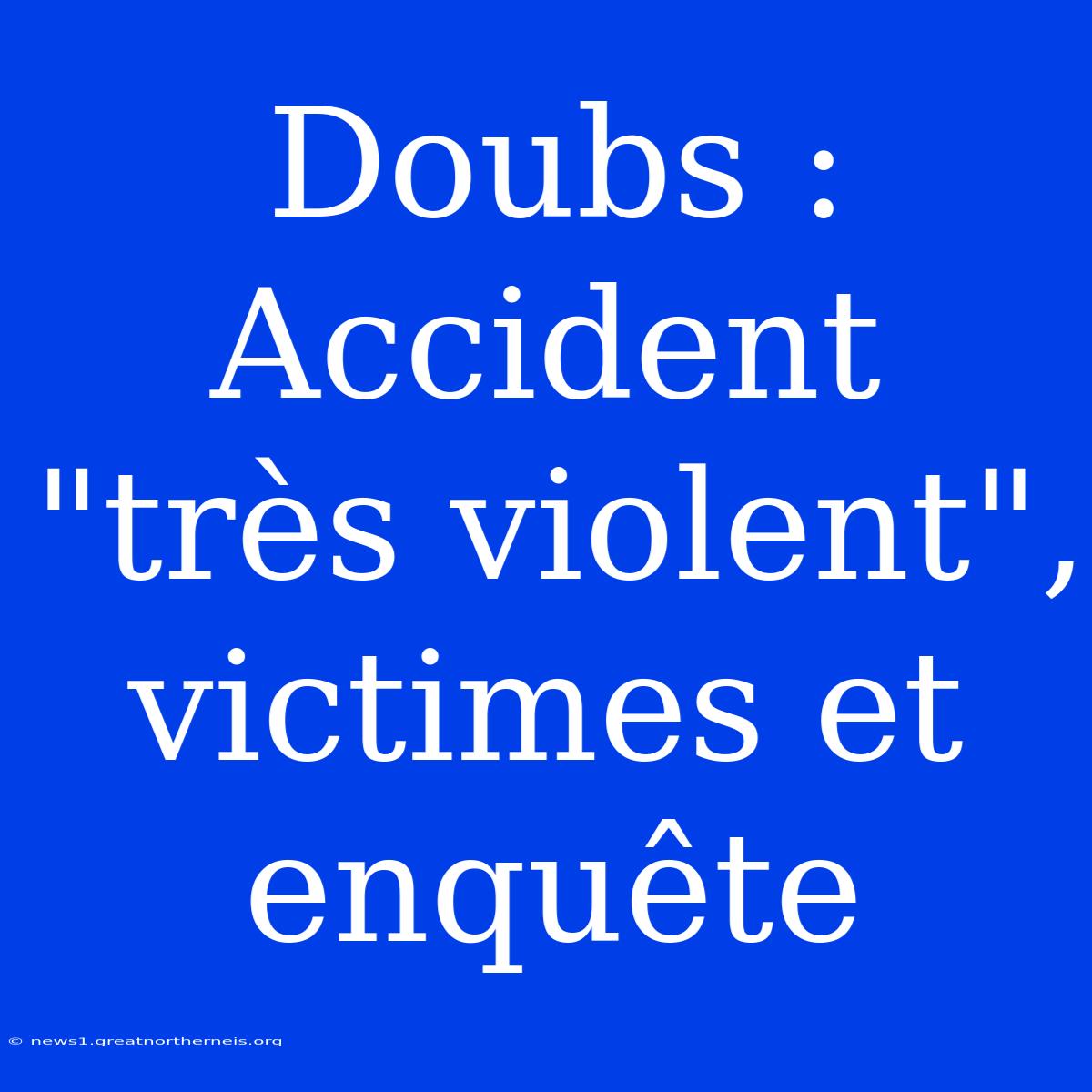 Doubs : Accident 