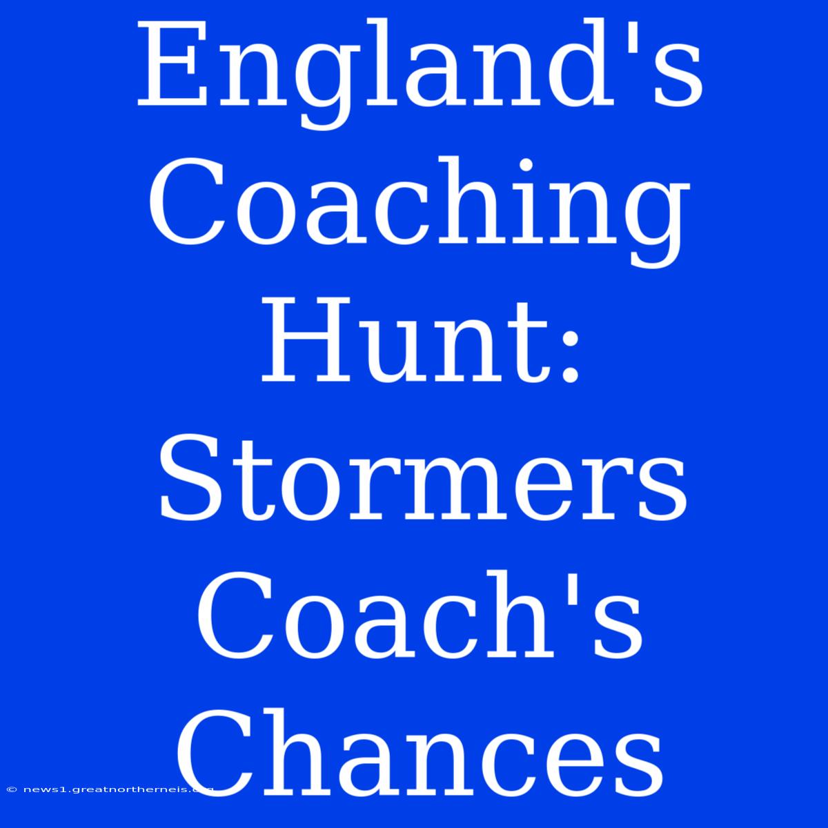 England's Coaching Hunt: Stormers Coach's Chances