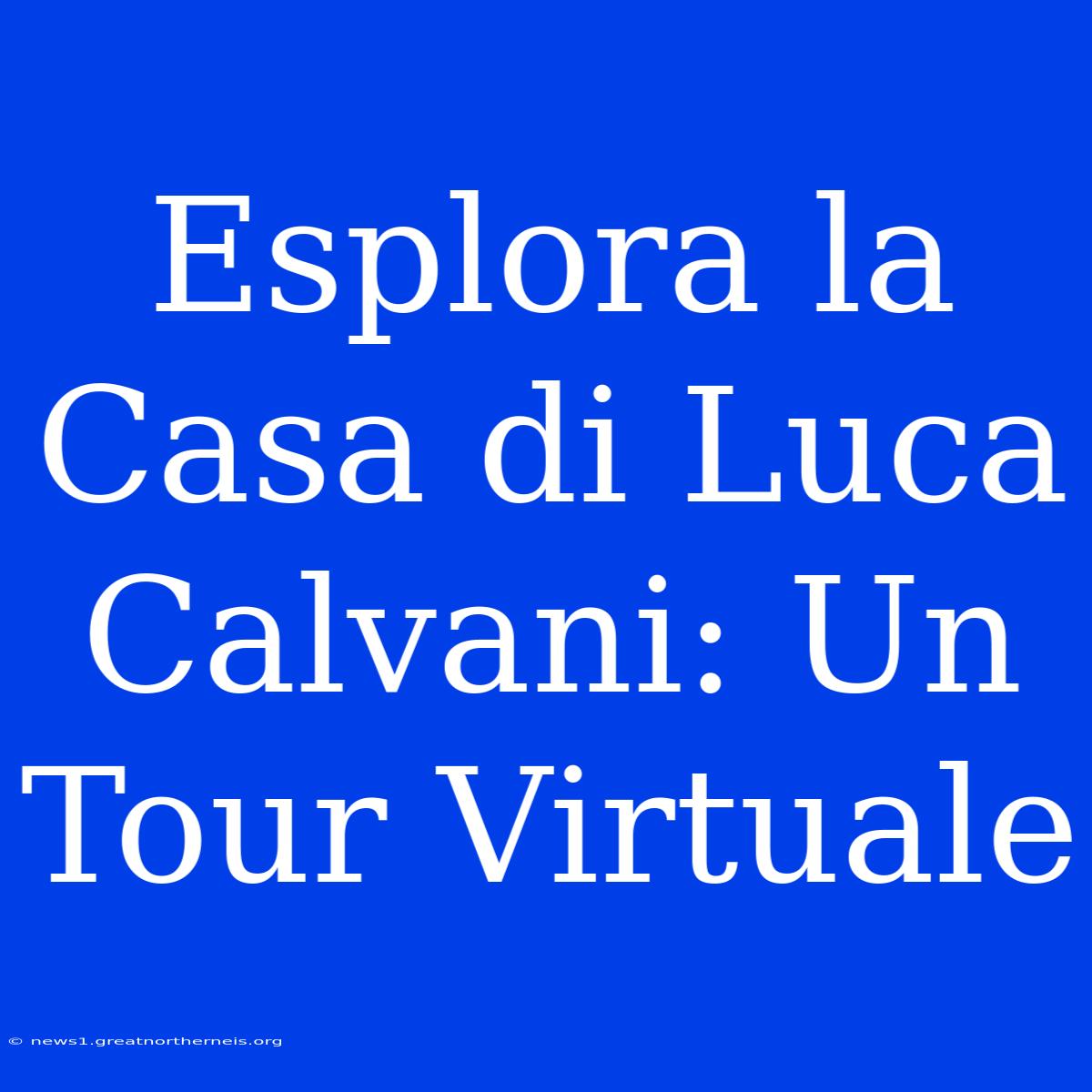 Esplora La Casa Di Luca Calvani: Un Tour Virtuale