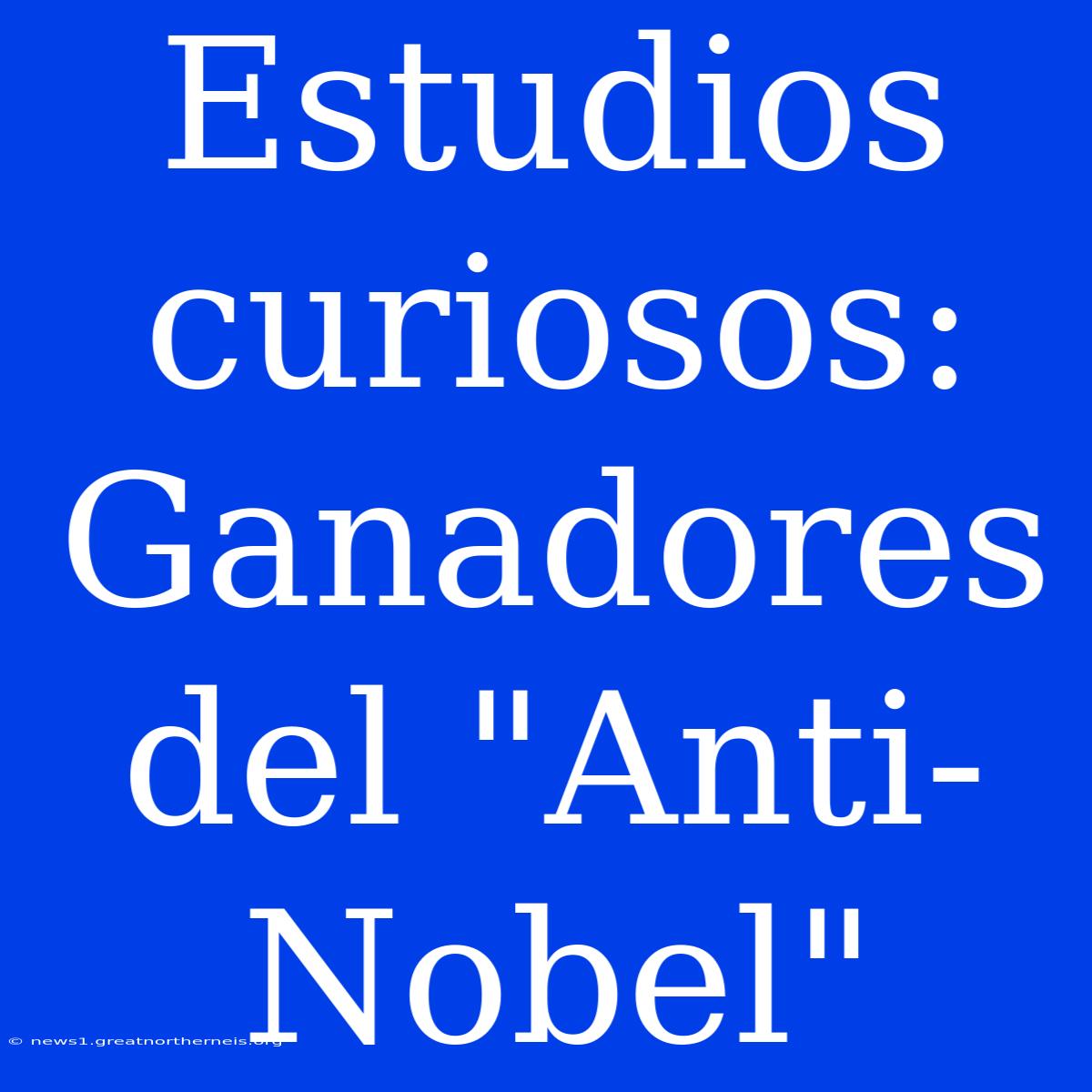 Estudios Curiosos: Ganadores Del 