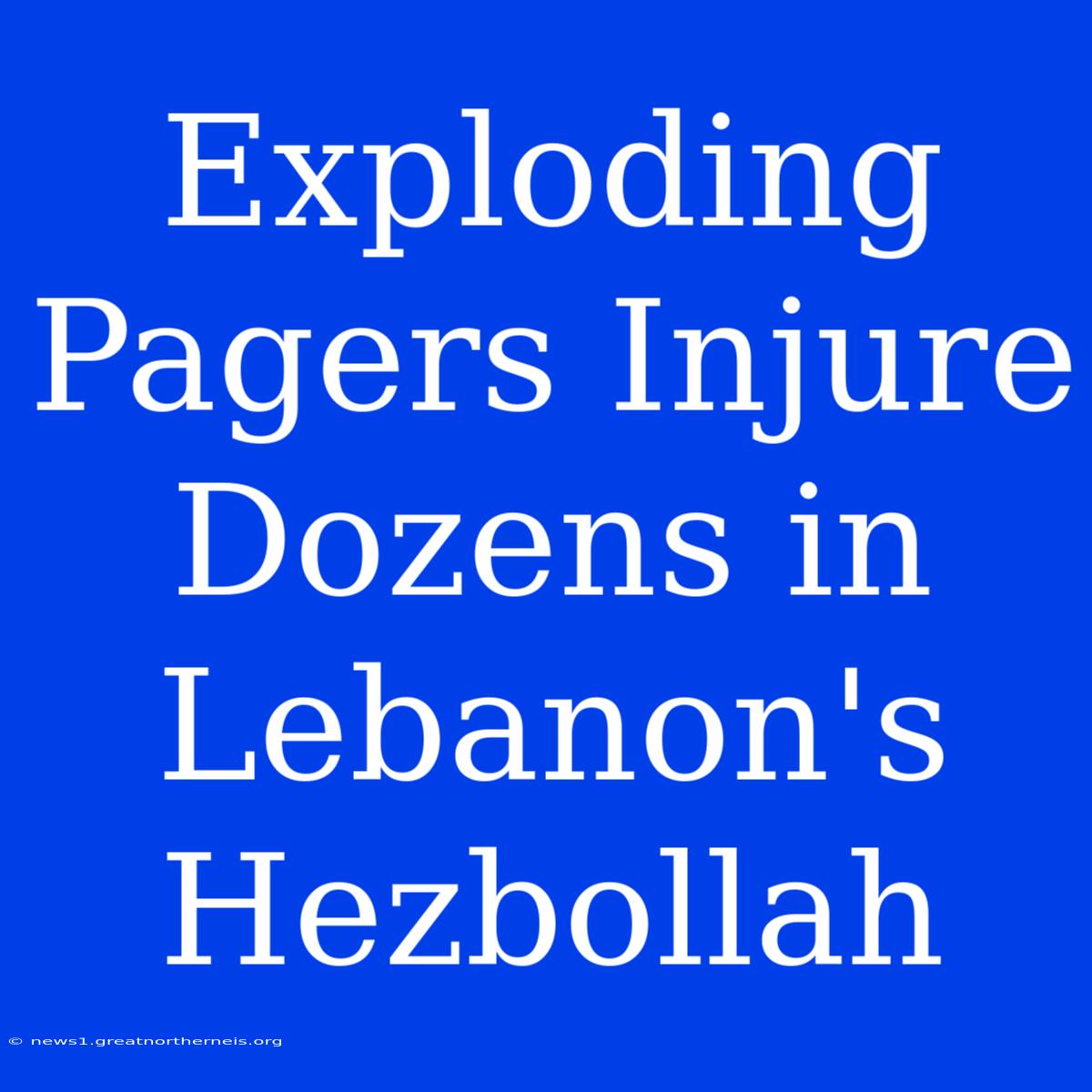 Exploding Pagers Injure Dozens In Lebanon's Hezbollah