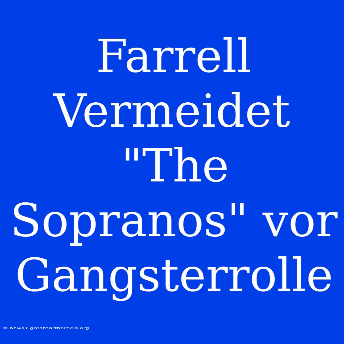 Farrell Vermeidet 