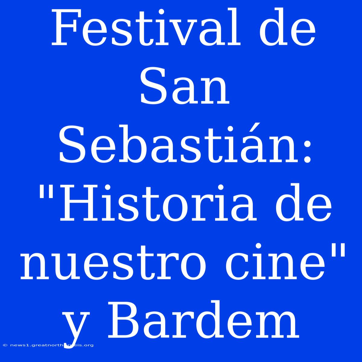 Festival De San Sebastián: 