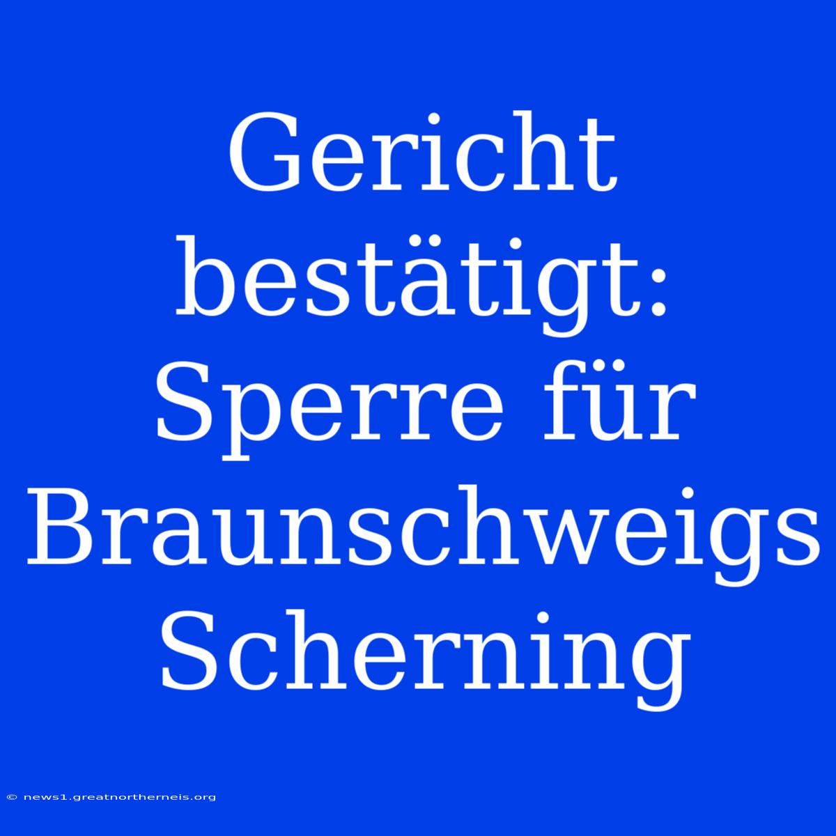 Gericht Bestätigt: Sperre Für Braunschweigs Scherning