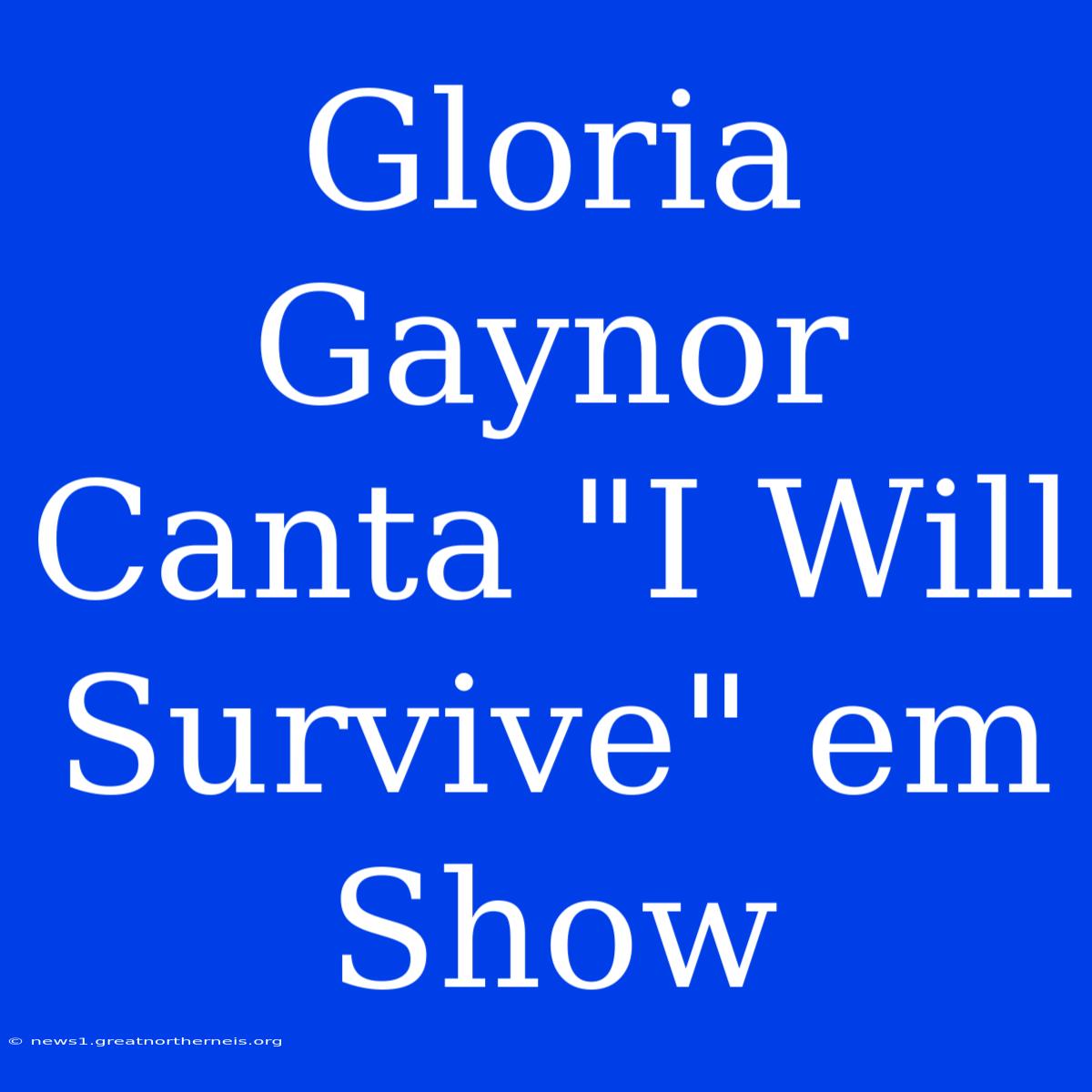 Gloria Gaynor Canta 