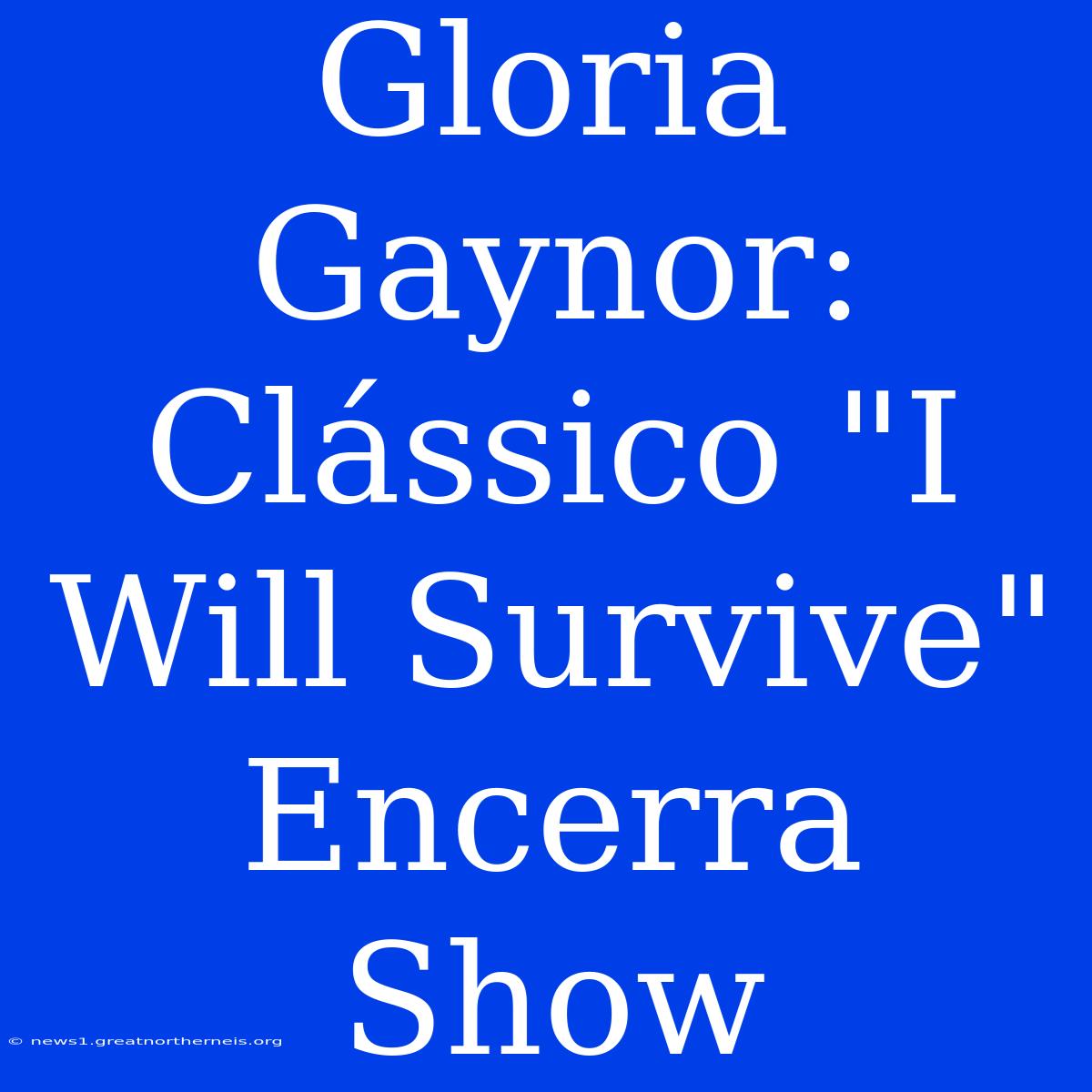 Gloria Gaynor: Clássico 