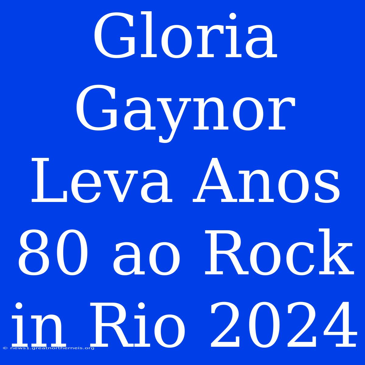 Gloria Gaynor Leva Anos 80 Ao Rock In Rio 2024