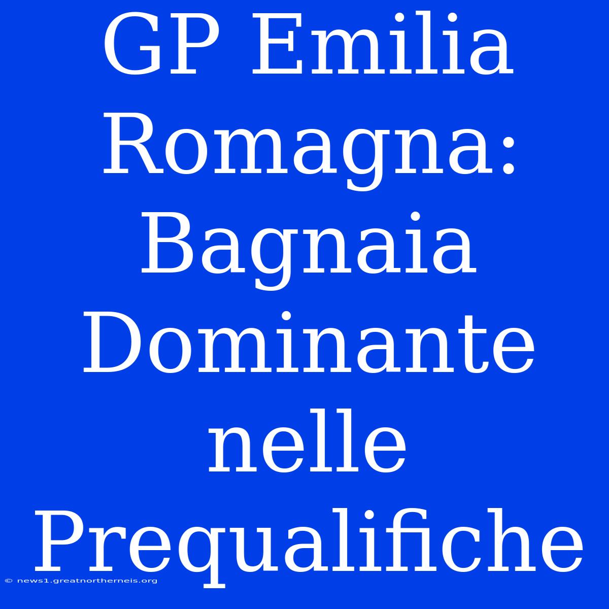 GP Emilia Romagna: Bagnaia Dominante Nelle Prequalifiche