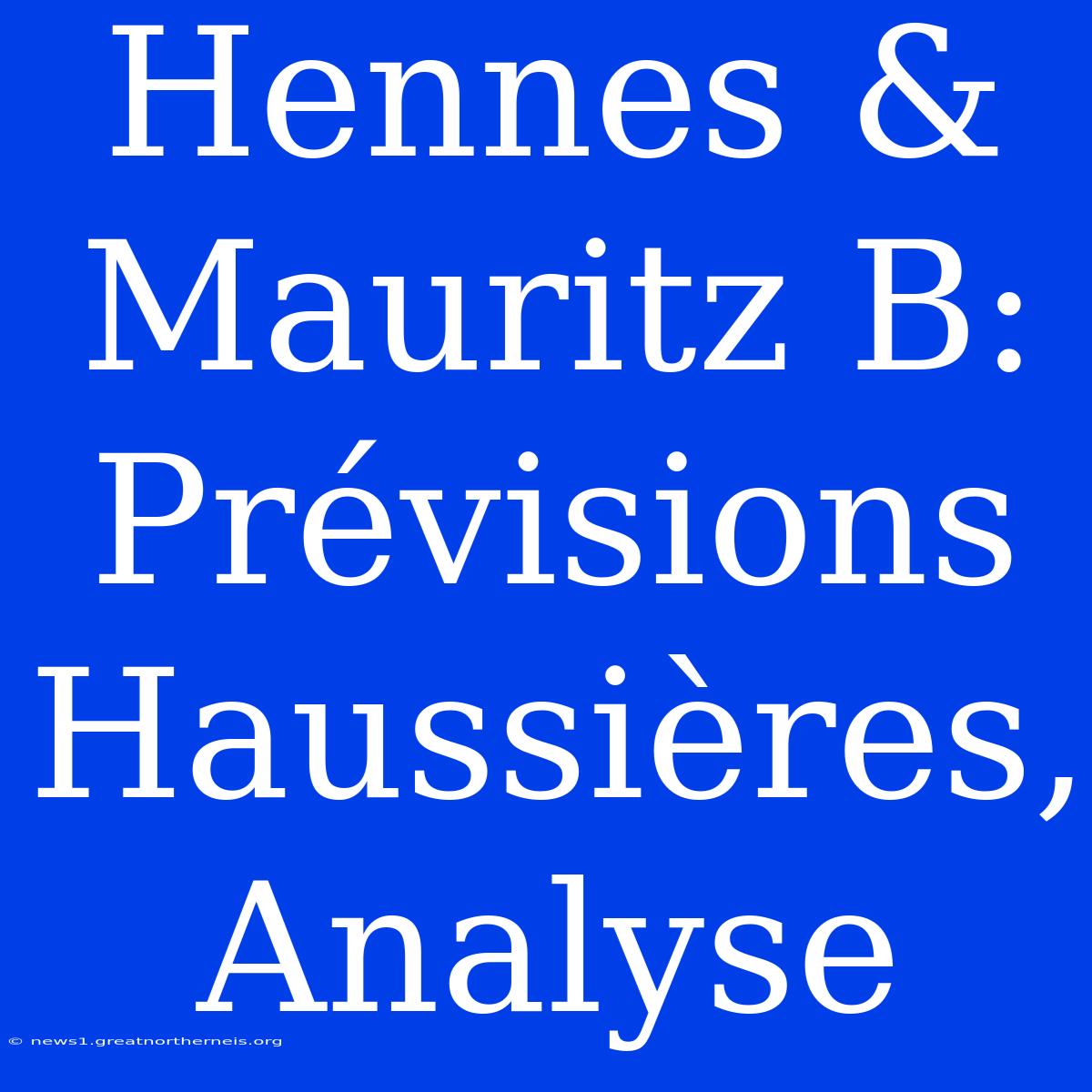 Hennes & Mauritz B: Prévisions Haussières, Analyse