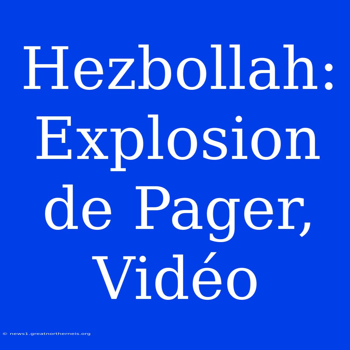 Hezbollah: Explosion De Pager, Vidéo