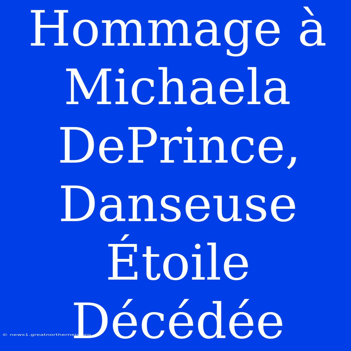 Hommage À Michaela DePrince, Danseuse Étoile Décédée