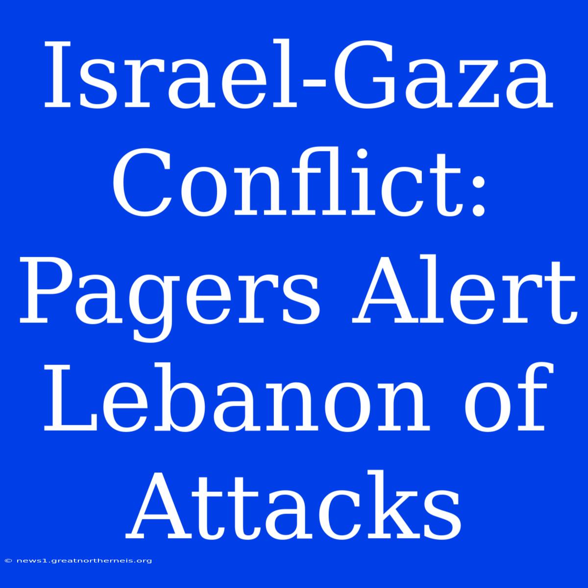 Israel-Gaza Conflict: Pagers Alert Lebanon Of Attacks