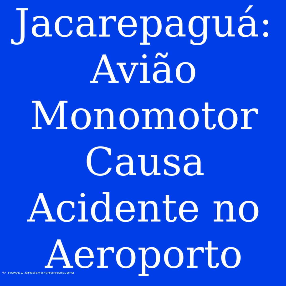 Jacarepaguá: Avião Monomotor Causa Acidente No Aeroporto