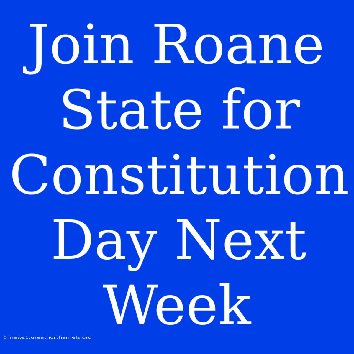 Join Roane State For Constitution Day Next Week