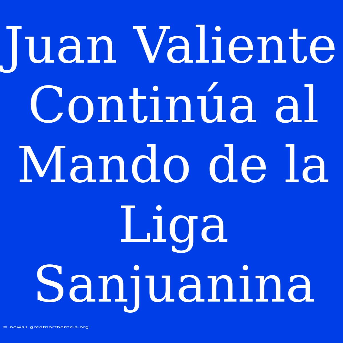 Juan Valiente Continúa Al Mando De La Liga Sanjuanina