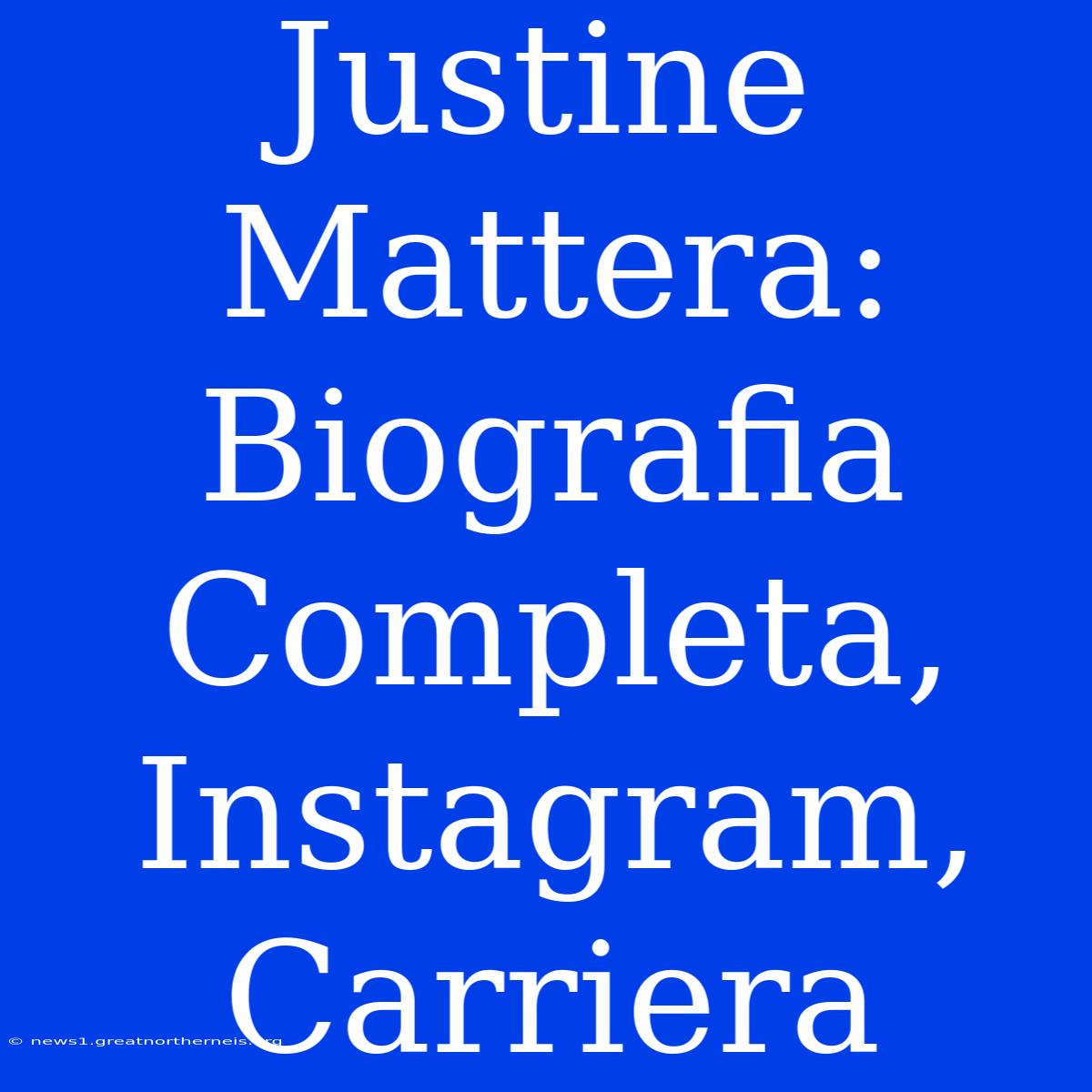 Justine Mattera: Biografia Completa, Instagram, Carriera