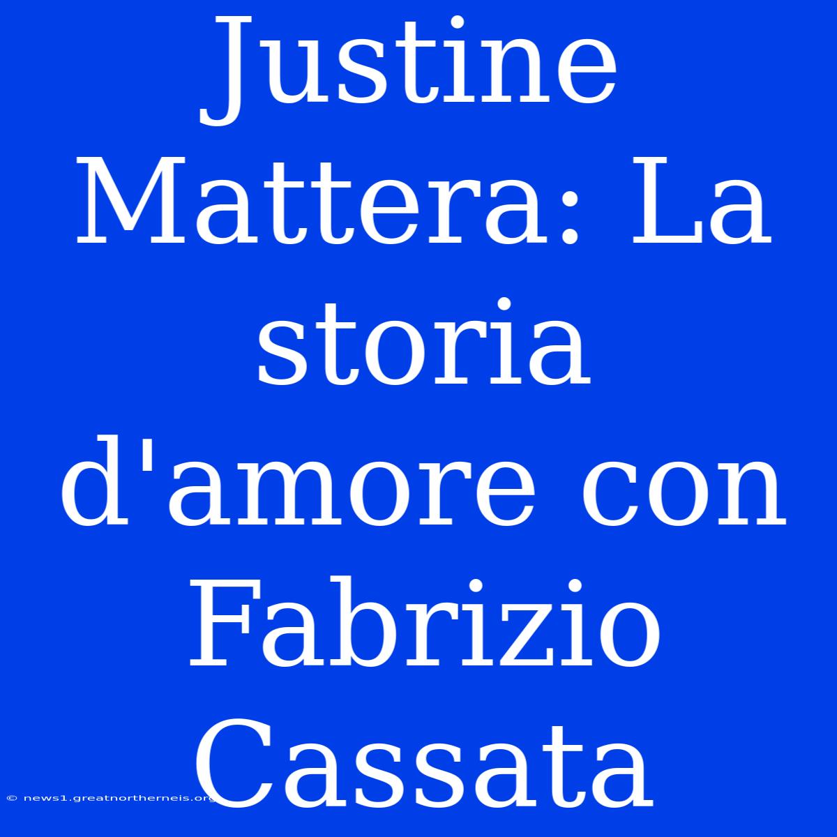 Justine Mattera: La Storia D'amore Con Fabrizio Cassata