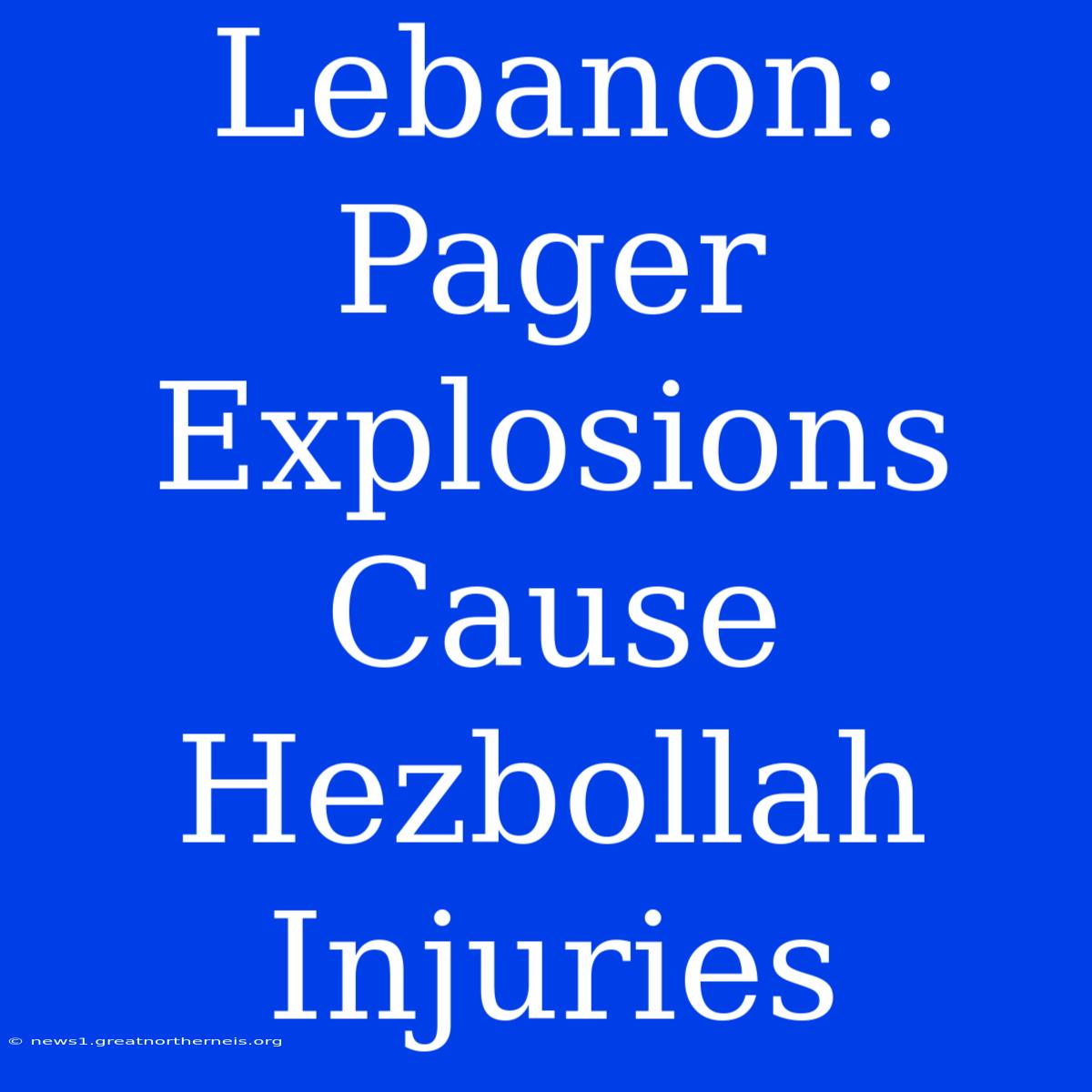 Lebanon: Pager Explosions Cause Hezbollah Injuries